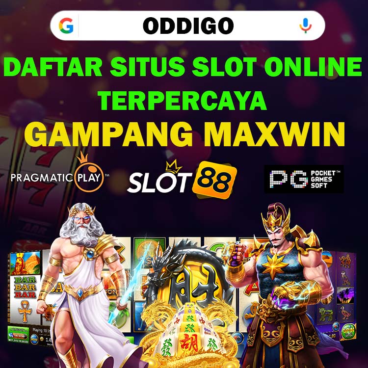 ODDIGO: Daftar Situs Slot Online Terpercaya Gacor Gampang Maxwin Hari Ini Slot88